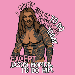 I'd Do Jason Momoa 🐟 - Coffee Mug
