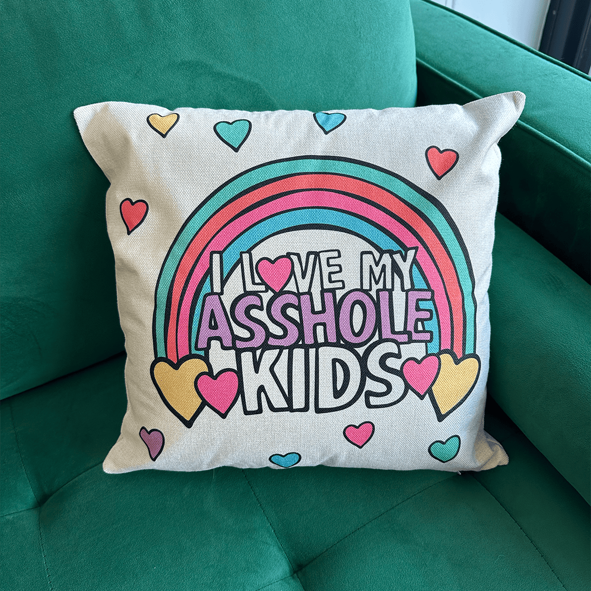 I Love My A$$hole Kids ❤️💢 - Cushion Case