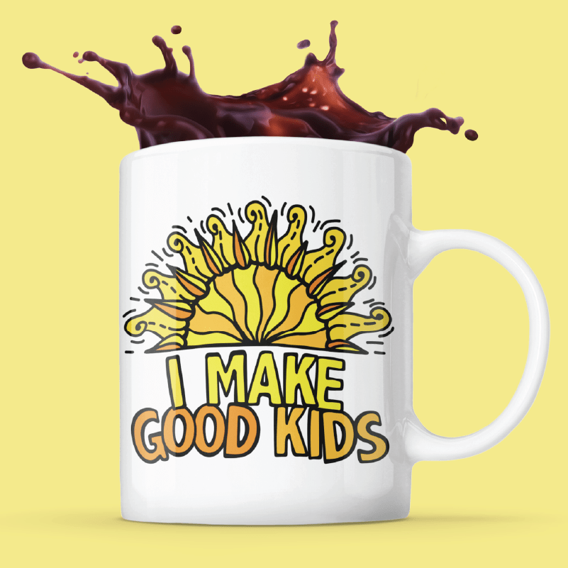 I Make Good Kids 👩‍👧‍👦 - Coffee Mug