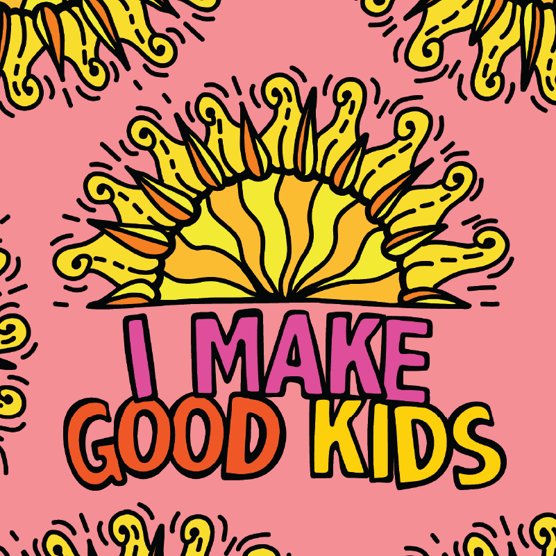 I Make Good Kids 👩‍👧‍👦 – Stubby Holder