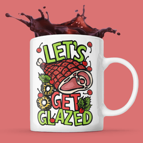 Let’s Get Glazed 🐖🔥 - Coffee Mug