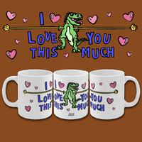 Love You This Much 🦕📏 – Coffee Mug