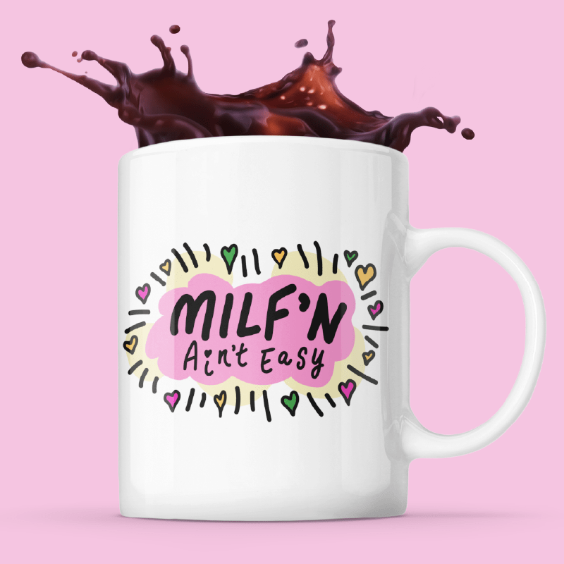 Milf'n Ain't Easy 👩🎖️ – Coffee Mug