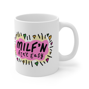 Milf'n Ain't Easy 👩🎖️ – Coffee Mug