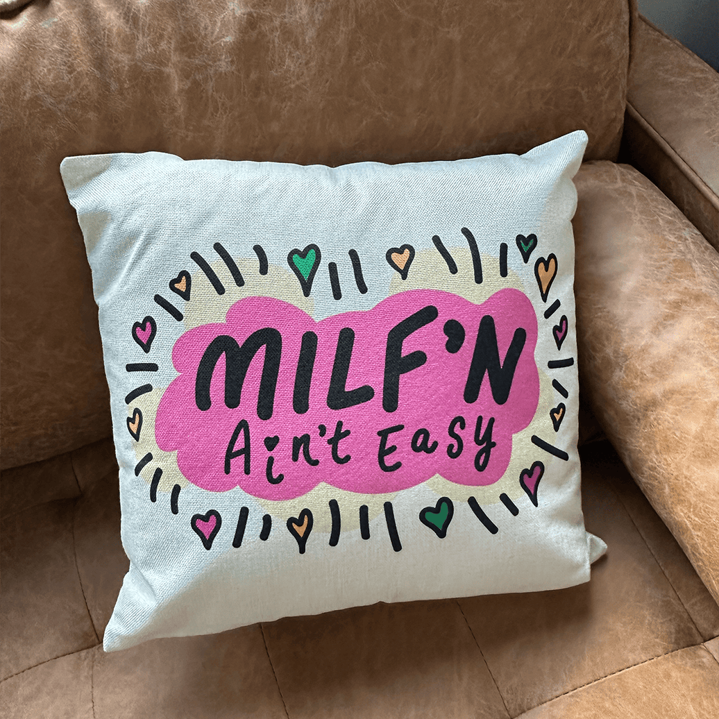 Milf'n Ain't Easy 👩🎖️- Cushion Case