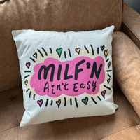 Milf'n Ain't Easy 👩🎖️- Cushion Case