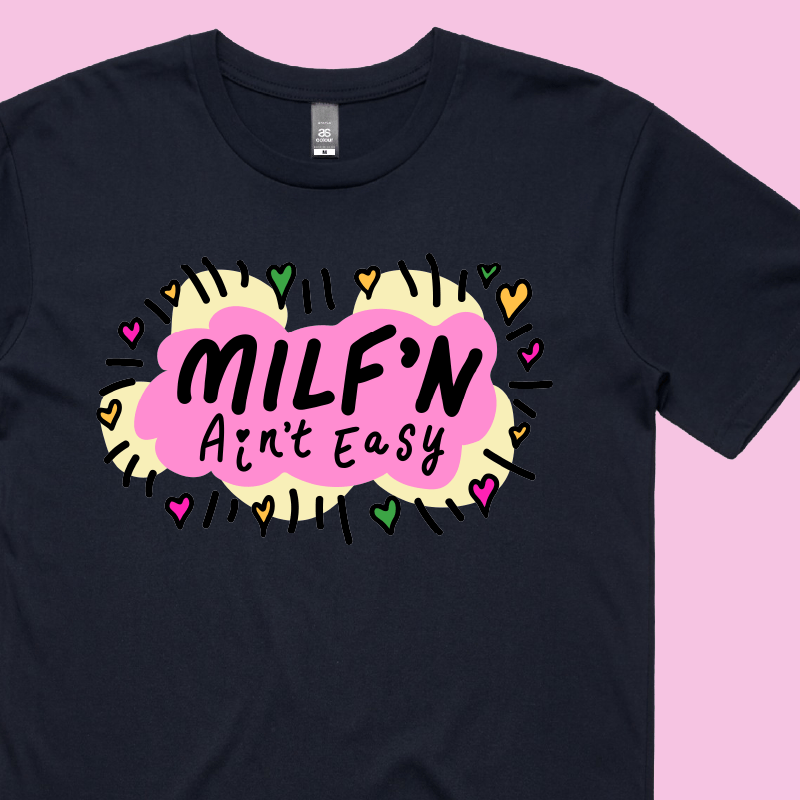 Milf'n Ain't Easy 👩🎖️ – Men's T Shirt