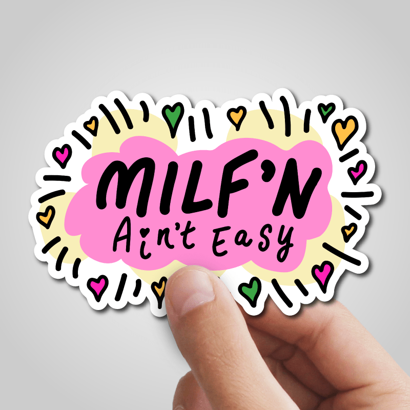 Milf'n Ain't Easy 👩🎖️ – Sticker