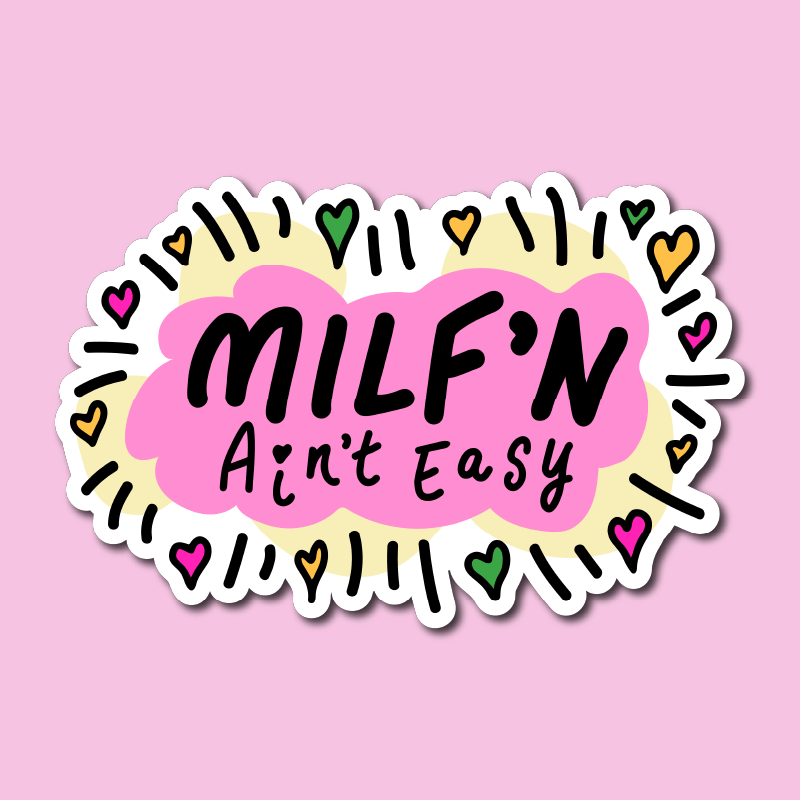 Milf'n Ain't Easy 👩🎖️ – Sticker