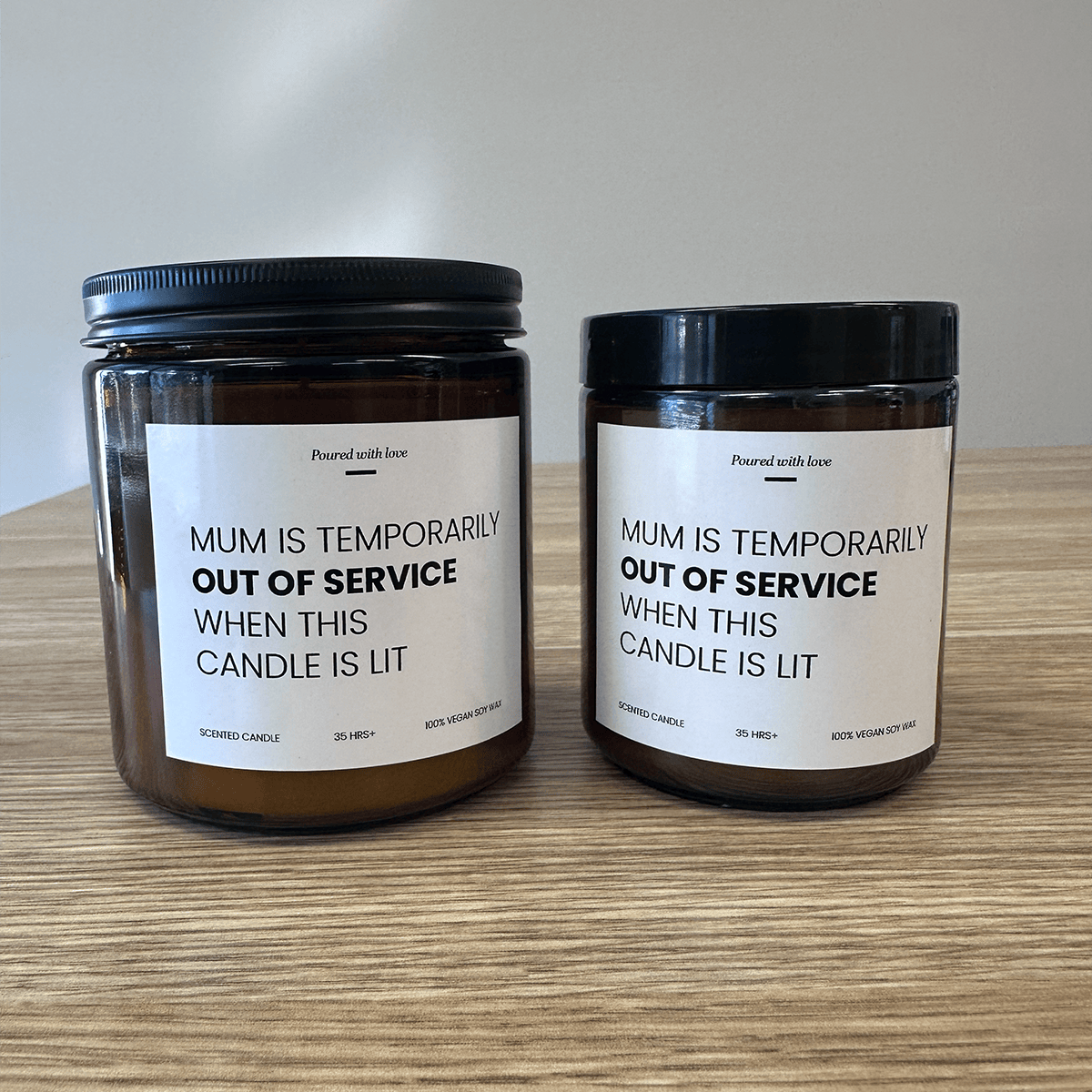 Mum is out of service 🙄 - Mothers Day Scented Candle