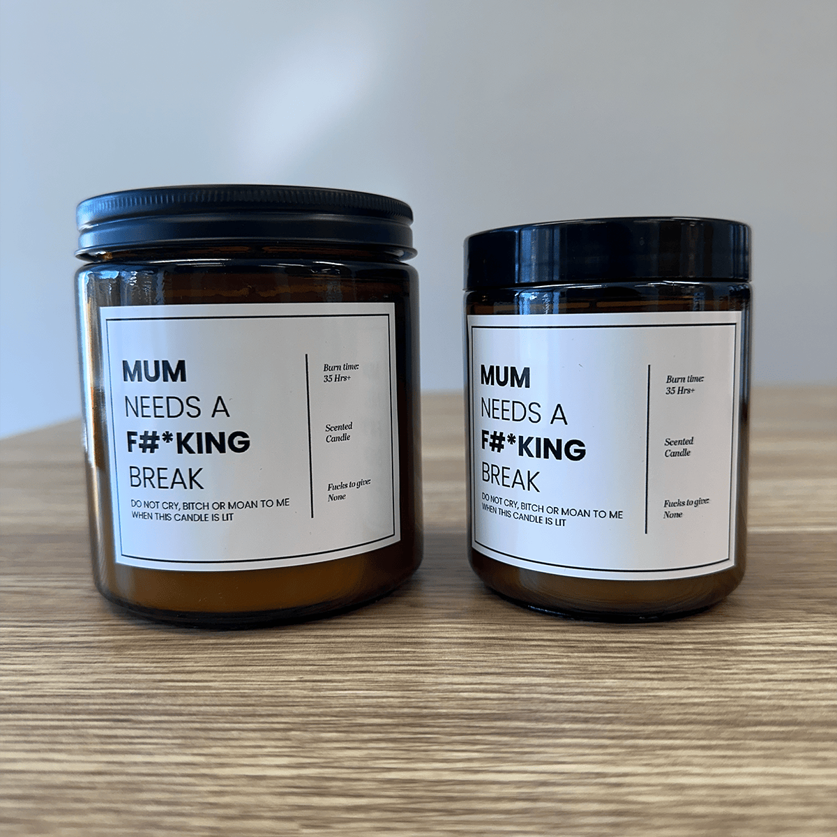 Mum needs a break 🤬 - Mothers Day Scented Candle