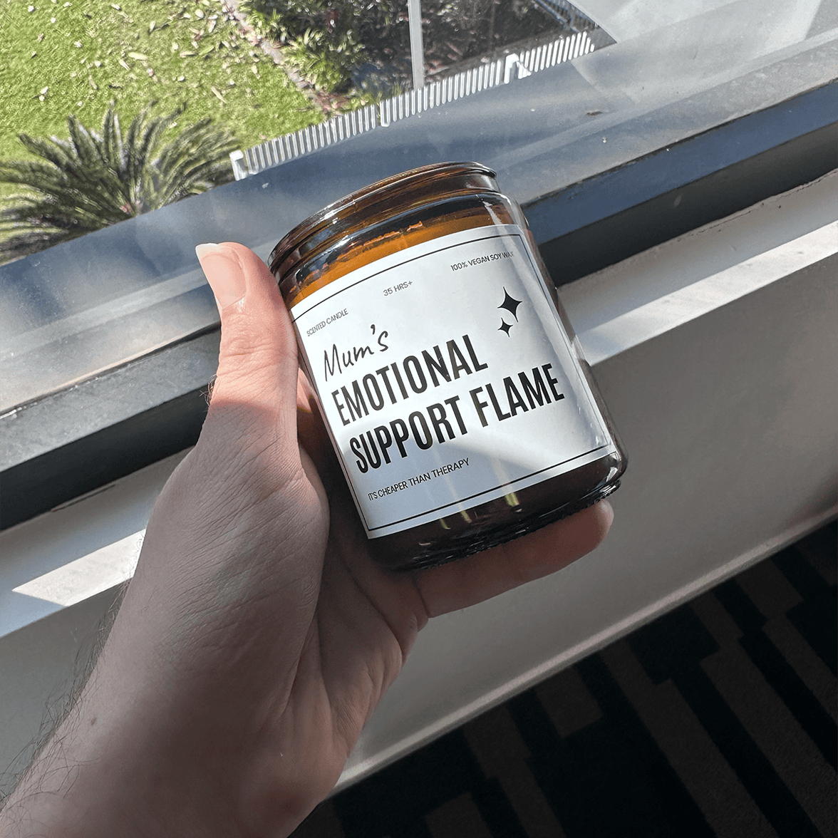 Mum's Emotional Support Flame 🔥 - Mothers Day Scented Candle