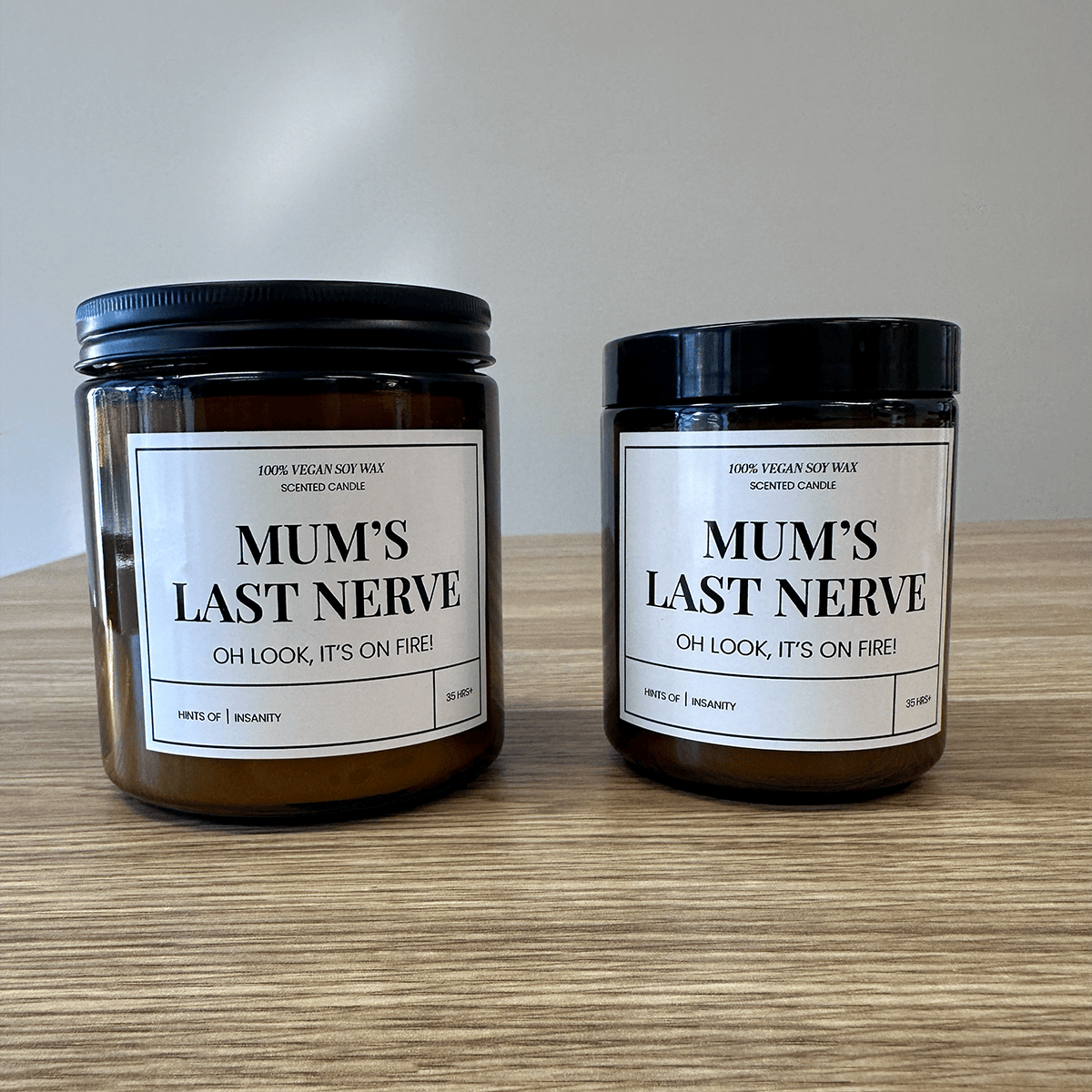 Mum's Last Nerve 😤 - Mothers Day Scented Candle