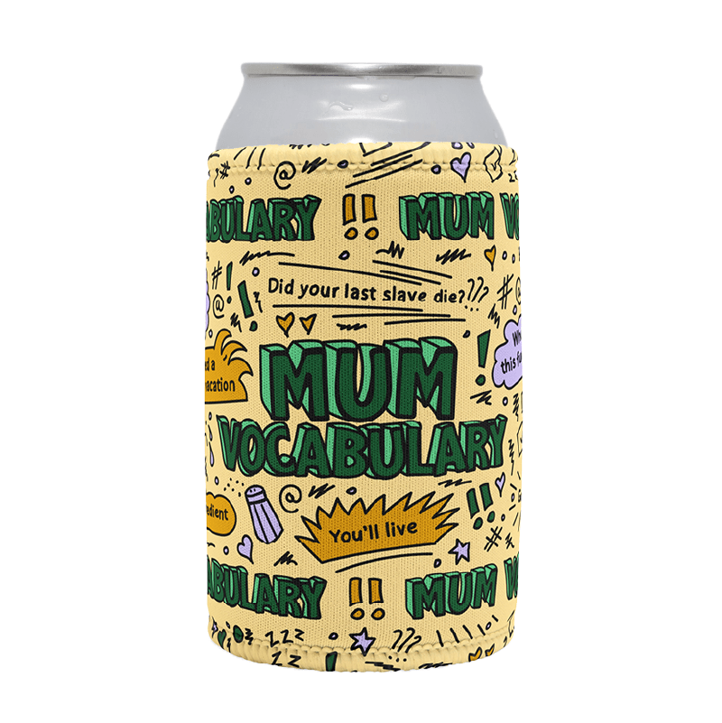 Mum's Vocab 😡📣 – Stubby Holder