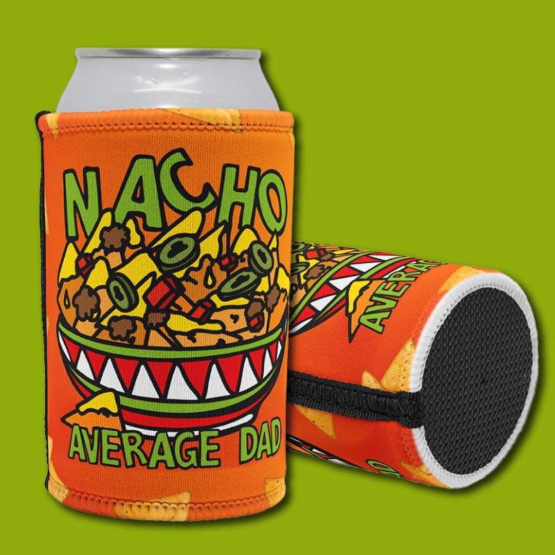 Nacho Average Dad 😉 – Stubby Holder