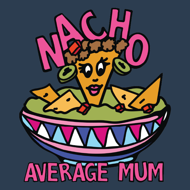 Nacho Average Mum 😉 – Coffee Mug