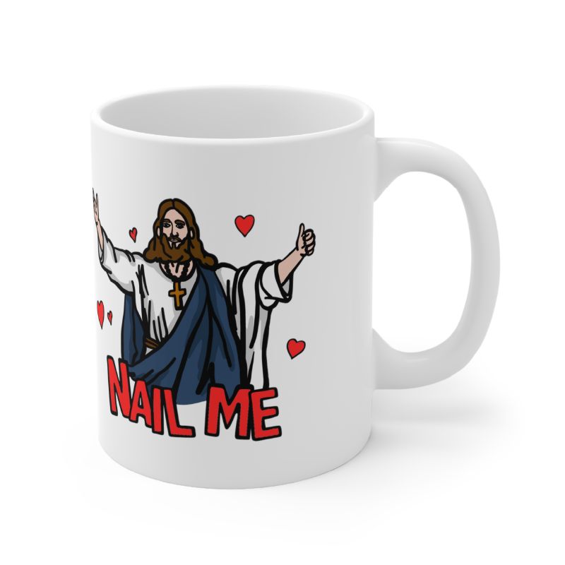 Nail Me 🙏🔨 – Coffee Mug