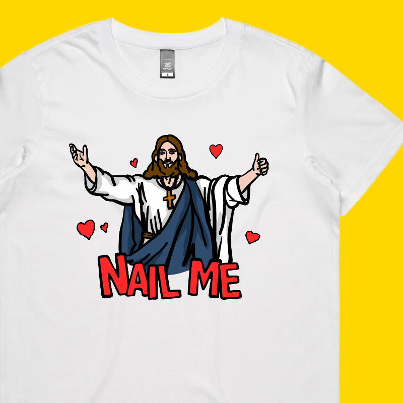 Nail Me 🙏🔨 – Women's T Shirt