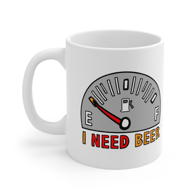 Need Beer 🍺⛽ – Coffee Mug