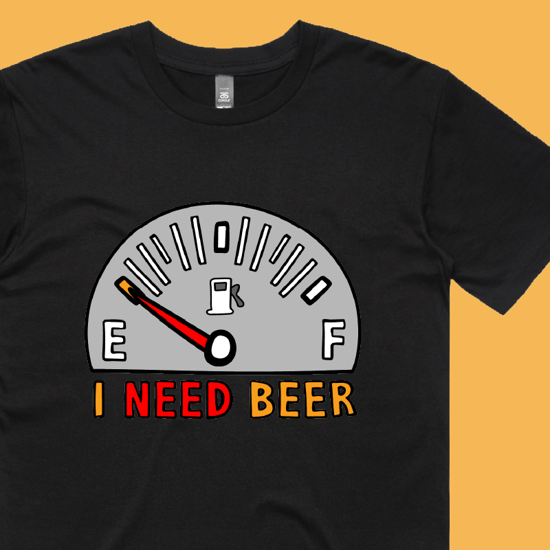 Need Beer 🍺⛽ – Men's T Shirt