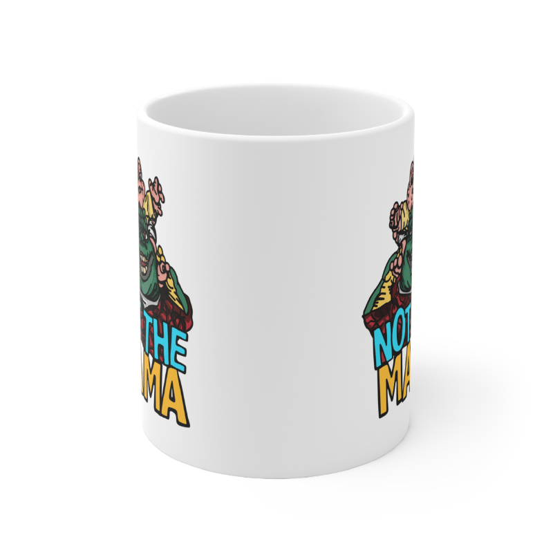 Not The Mama 🦕🍳 - Coffee Mug