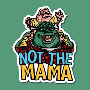 Not The Mama 🦕🍳 - Sticker