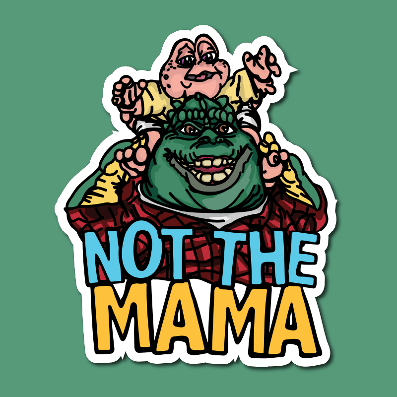 Not The Mama 🦕🍳 - Sticker