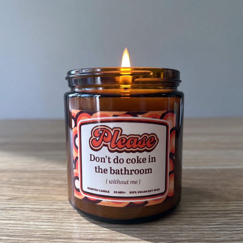 Please Don't Do Coke (without me) ❄️ - Scented Candle