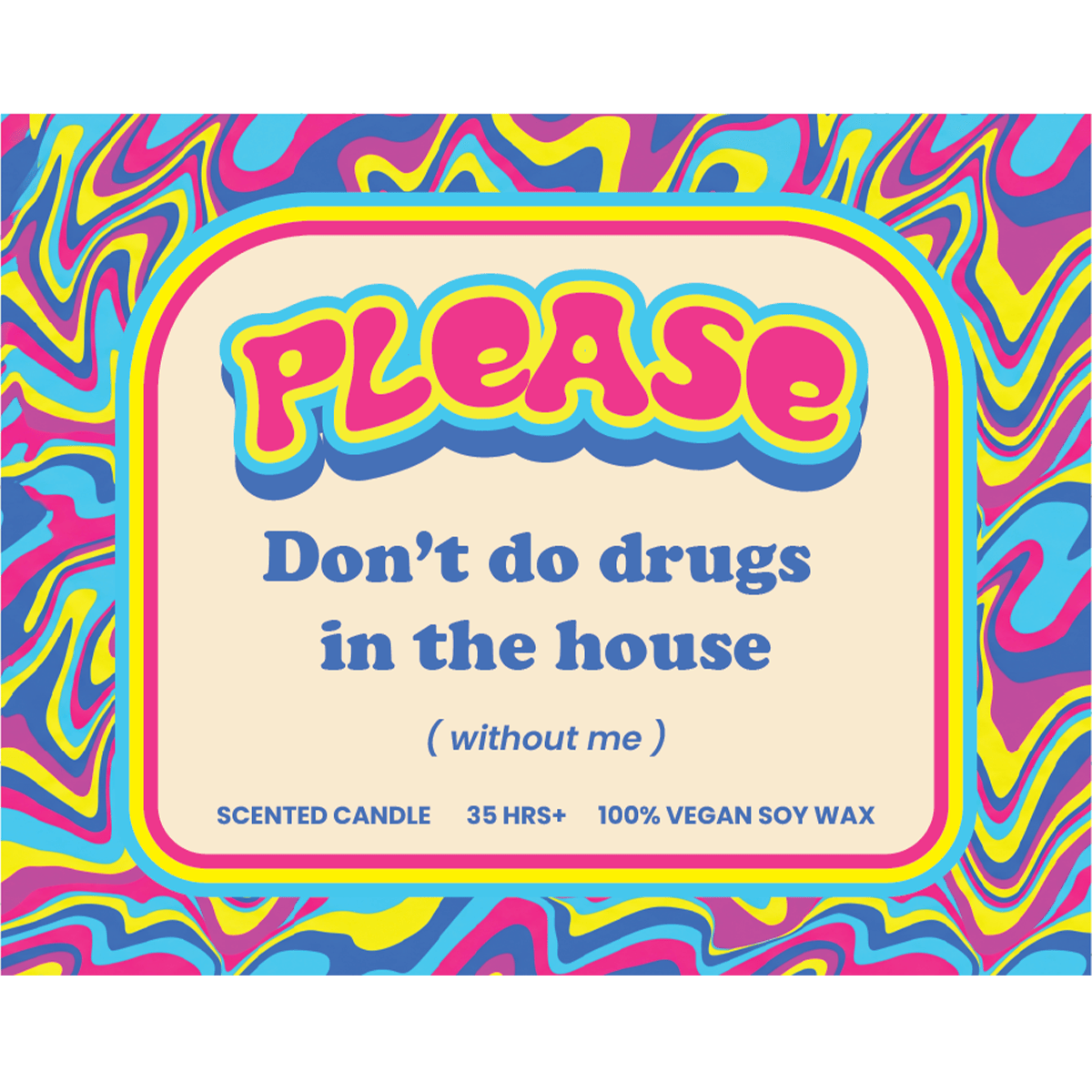 Please Don't Do Fun (without me) 🎉- Scented Candle