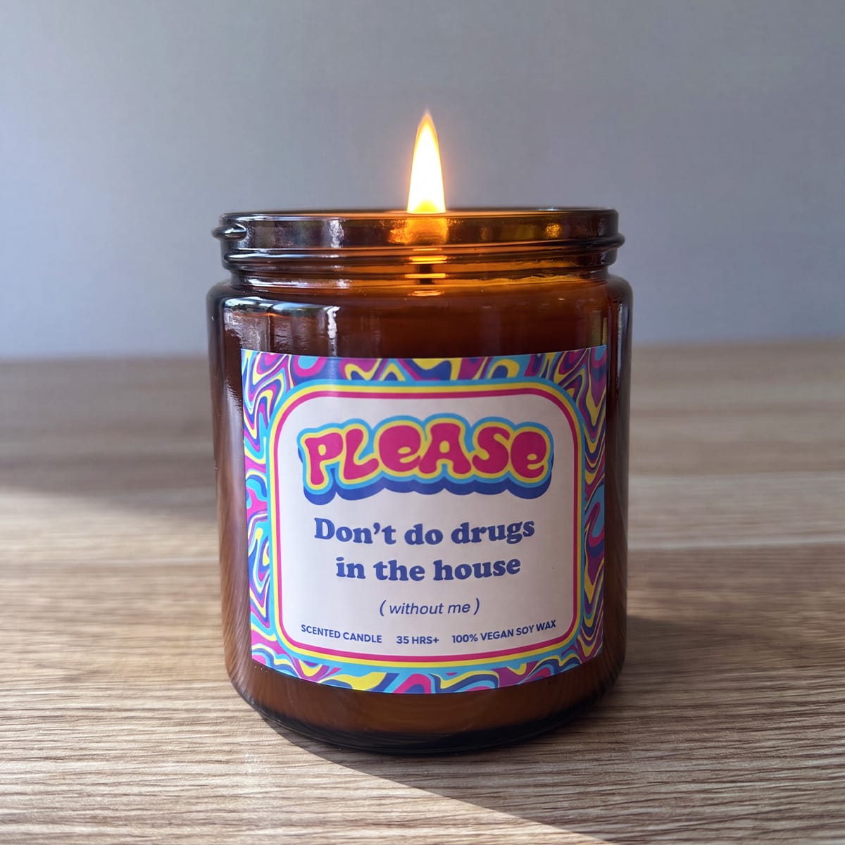 Please Don't Do Fun (without me) 🎉- Scented Candle