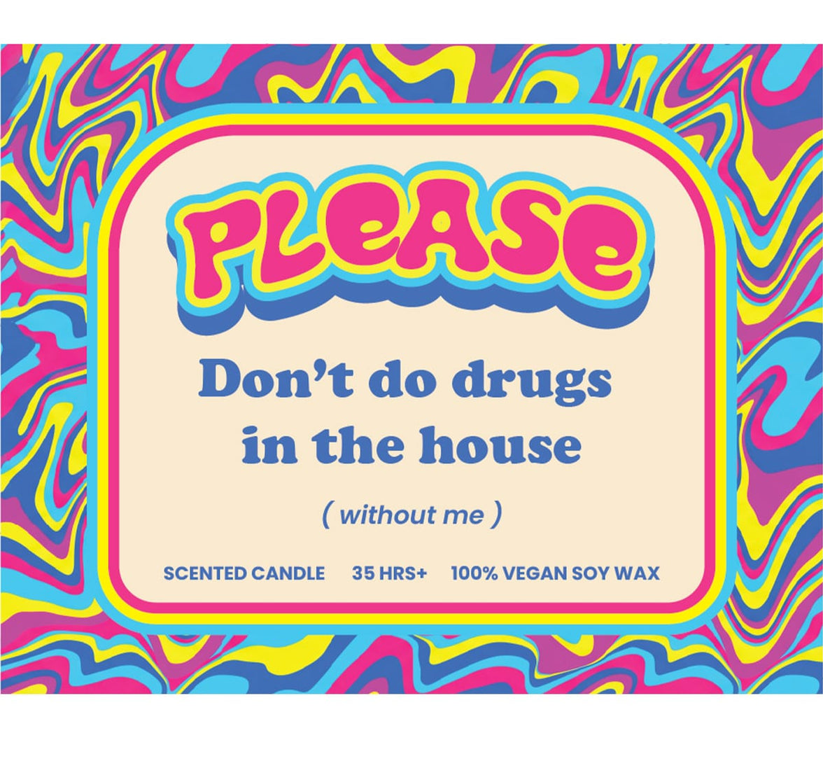 Please Don't Do Fun (without me) 🎉- Scented Candle