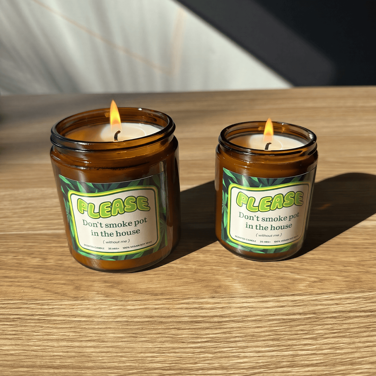 Please Don't Do Pot (without me) 🌿 - Scented Candle