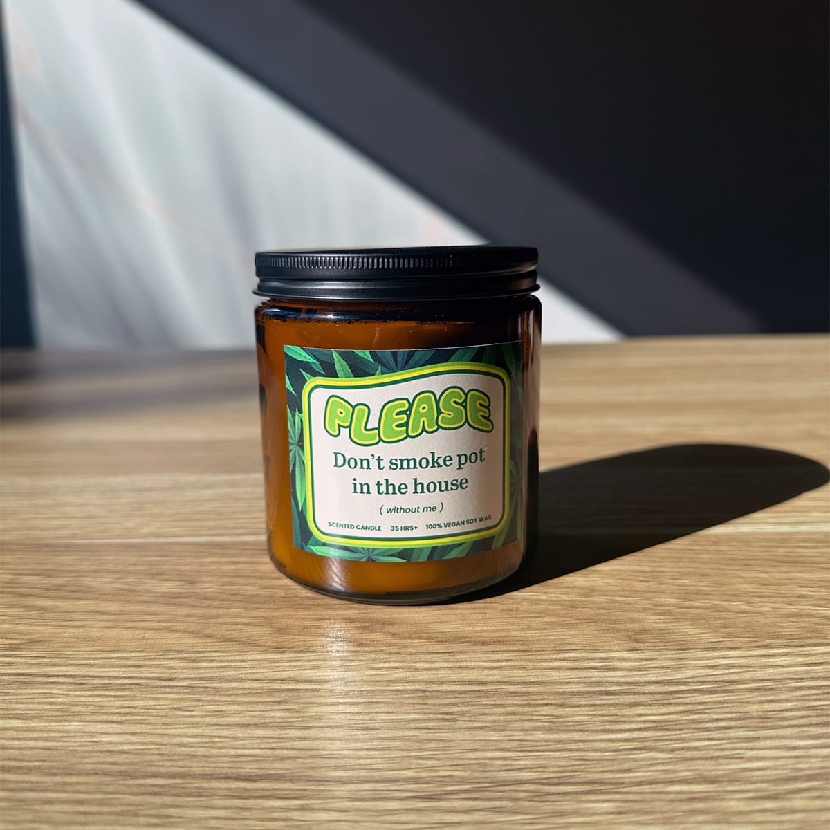 Please Don't Do Pot (without me) 🌿 - Scented Candle