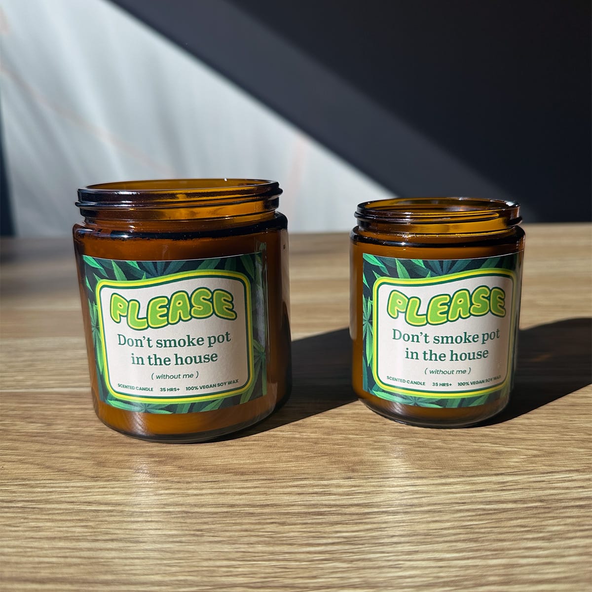 Please Don't Do Pot (without me) 🌿 - Scented Candle