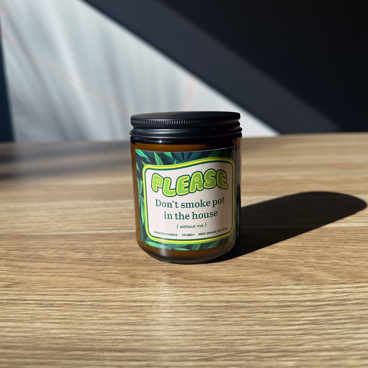 Please Don't Do Pot (without me) 🌿 - Scented Candle