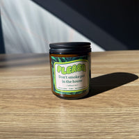 Please Don't Do Pot (without me) 🌿 - Scented Candle