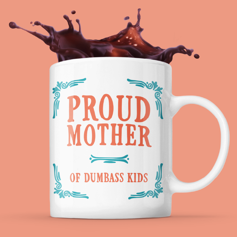 Proud Mother 🥴💩 – Coffee Mug