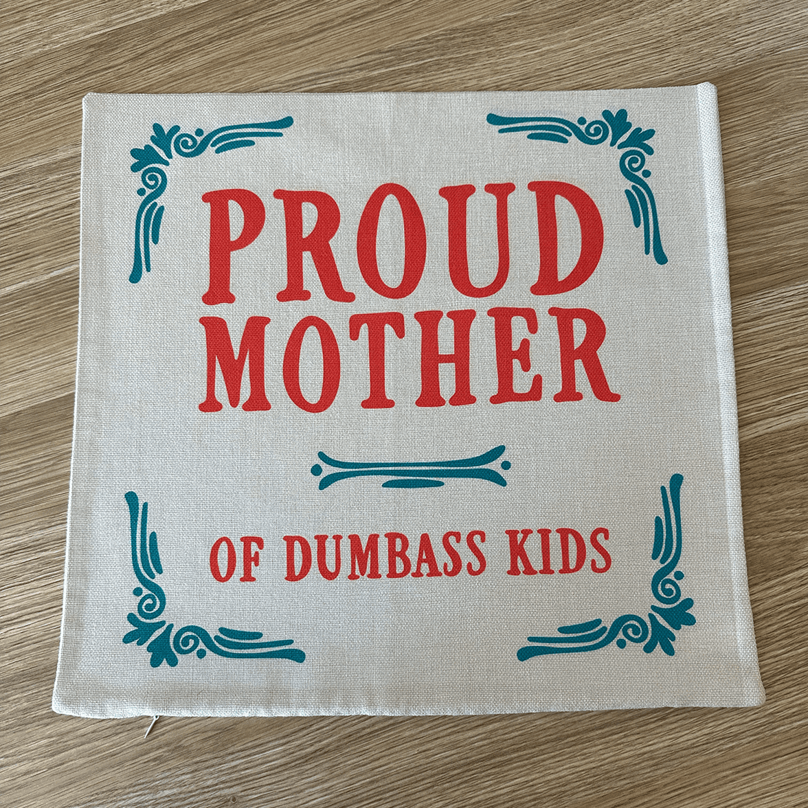Proud Mother 🥴💩 - Cushion Case