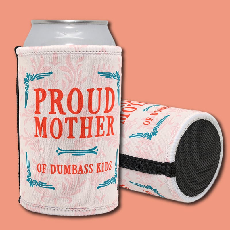 Proud Mother 🥴💩 – Stubby Holder