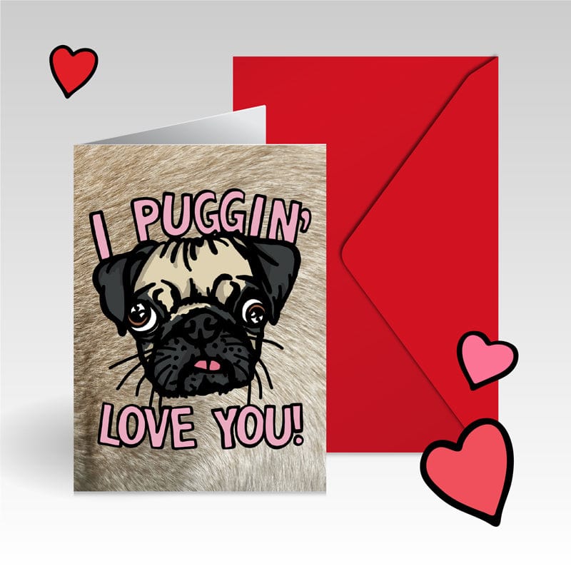 Puggin Love you 🐶❣️  - V-Day Card