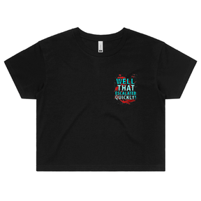 S / Black That Escalated Quickly 🤬😬 – Women's Crop Top