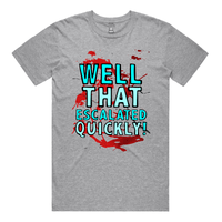 S / Grey / Large Front Design That Escalated Quickly 🤬😬 – Men's T Shirt