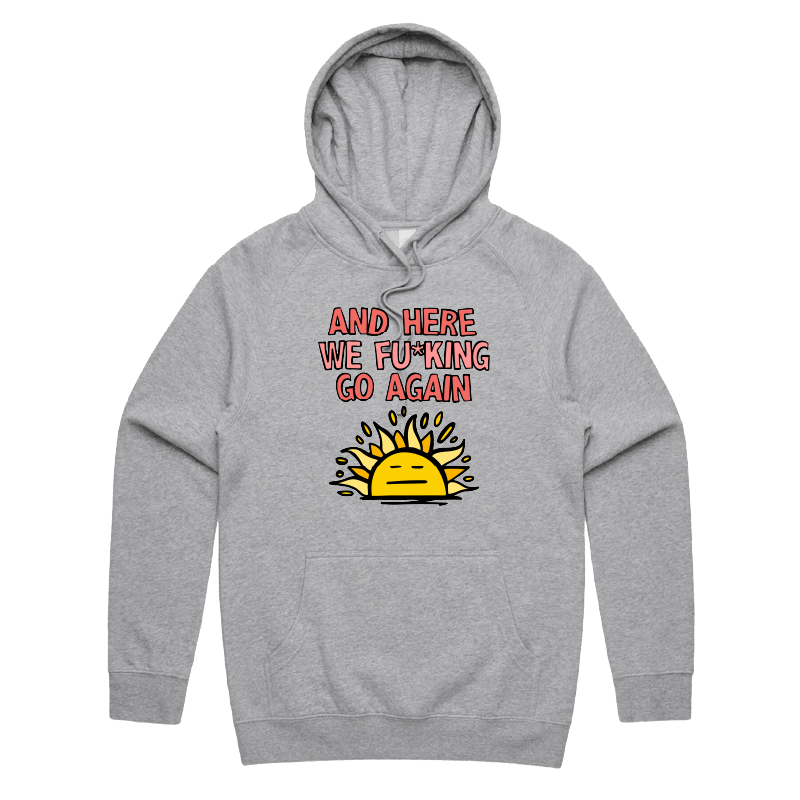 S / Grey / Large Front Print Here We Go Again 🌞🥱 – Unisex Hoodie