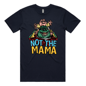 S / Navy / Large Front Design Not The Mama 🦕🍳 - Men's T Shirt