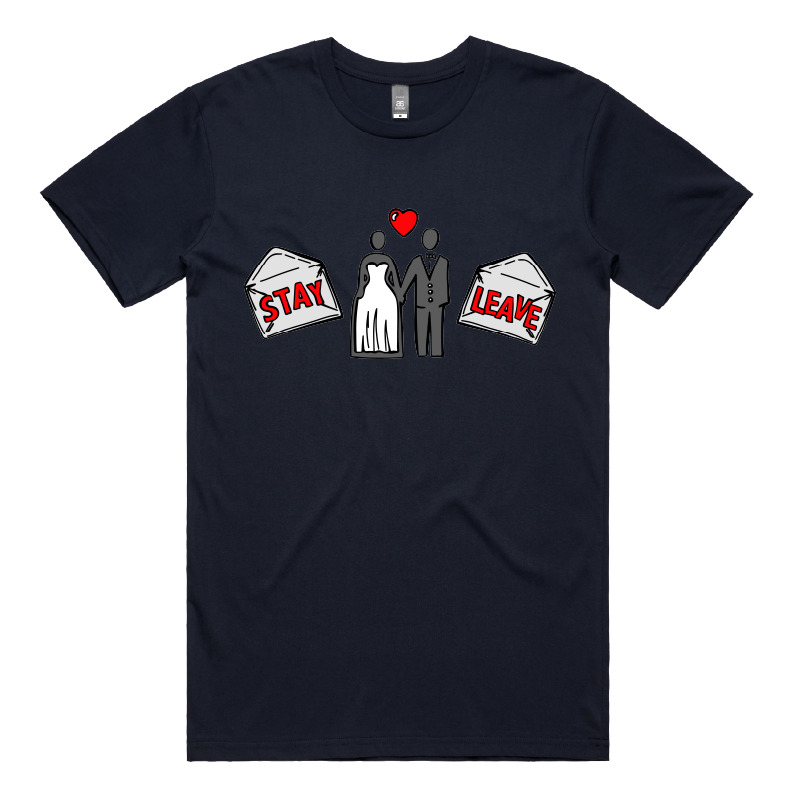S / Navy / Large Front Design Stay or Leave? 💌💔 – Men's T Shirt