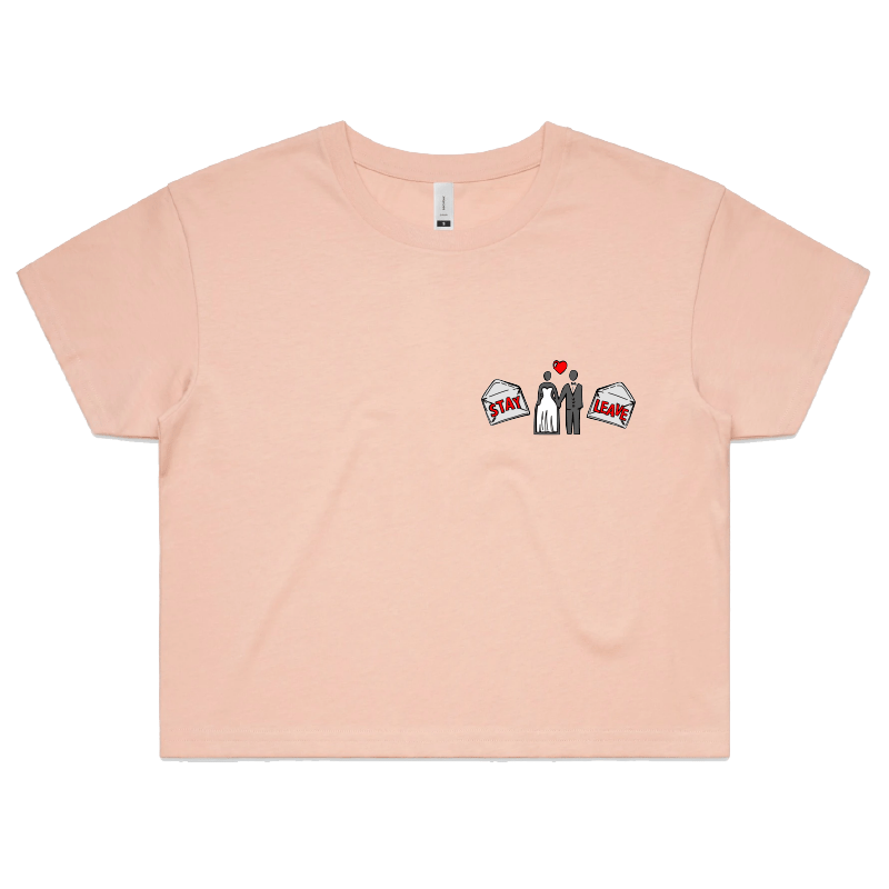 S / Pink Stay or Leave? 💌💔 – Women's Crop Top