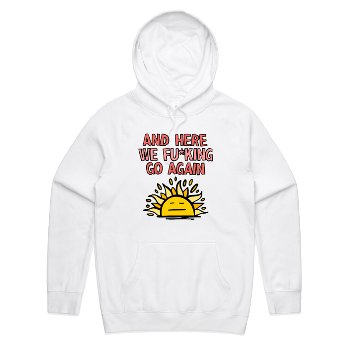 S / White / Large Front Print Here We Go Again 🌞🥱 – Unisex Hoodie