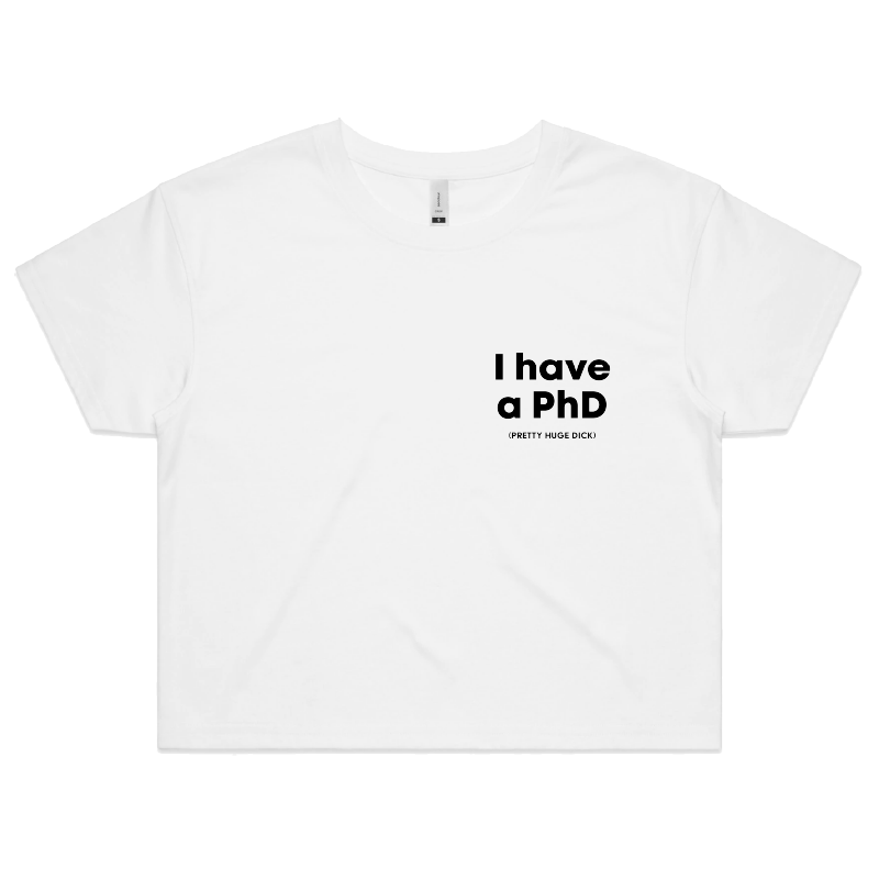 S / White Pretty Huge.....🎓 - Women's Crop Top