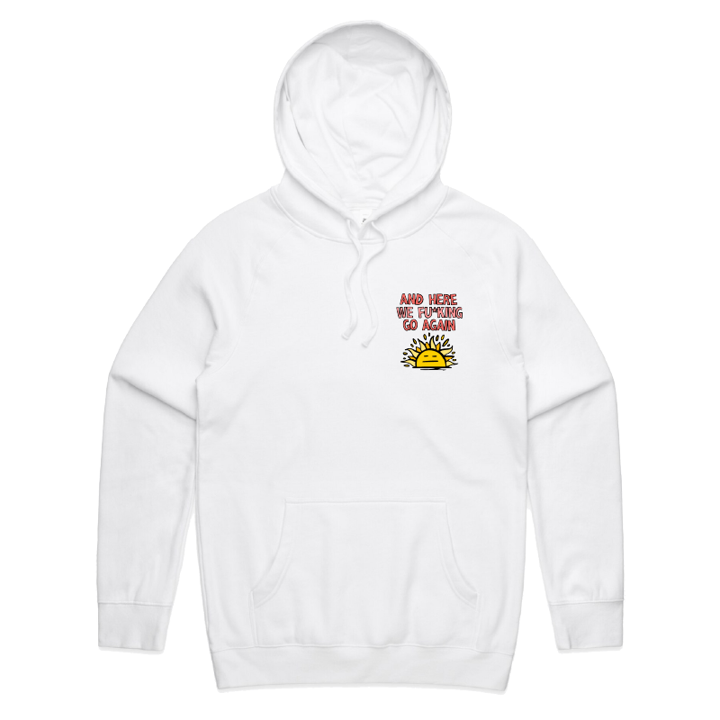 S / White / Small Front Print Here We Go Again 🌞🥱 – Unisex Hoodie