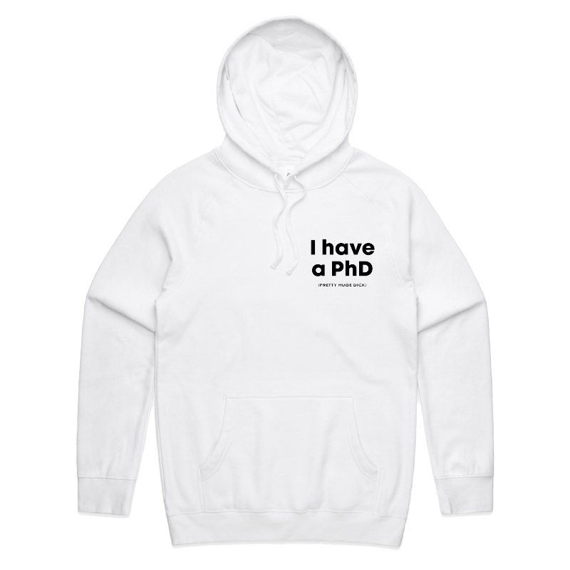 S / White / Small Front Print Pretty Huge.....🎓 - Unisex Hoodie